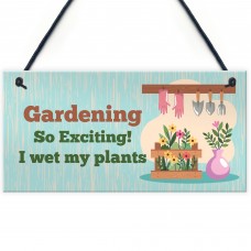 Funny Gardening Garden Plaque Novelty Garden Shed Sign Gifts