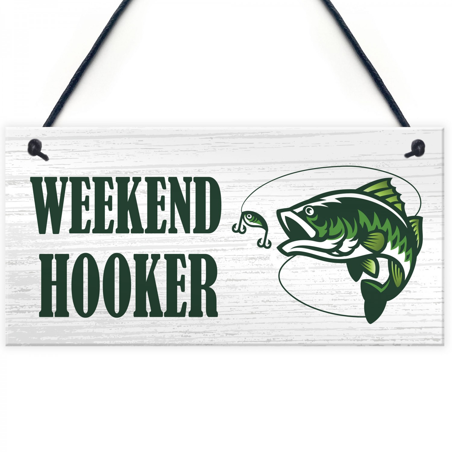 Funny WEEKEND HOOKER Sign Fishing Sign Fisherman Gift
