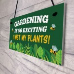 Gardening So Exciting I Wet My Plants Funny Garden Sign For Home