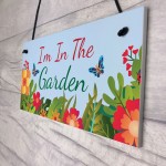 Im In The Garden Sign Hanging Wall Door Plaque Garden Shed