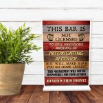 Bar Is Not Licensed Funny Home Bar Sign Standing Plaque Pub Bar