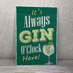 Always Gin O Clock Here Sign For Home Bar Gin Gift Gin O Clock