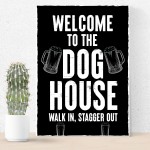 Welcome To The DOG HOUSE Funny Bar Sign Hanging Wall Bar Pub