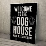 Welcome To The DOG HOUSE Funny Bar Sign Hanging Wall Bar Pub
