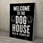 Welcome To The DOG HOUSE Funny Bar Sign Hanging Wall Bar Pub