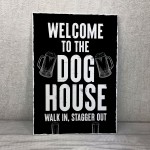 Welcome To The DOG HOUSE Funny Bar Sign Hanging Wall Bar Pub