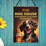 Funny Bar Sign The Dog House Plaque Man Cave Shed Garage Home