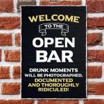 Welcome To The Open Bar Sign Hanging Wall Art Man Cave Pub Bar