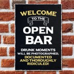 Welcome To The Open Bar Sign Hanging Wall Art Man Cave Pub Bar