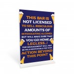 Funny Not Licensed Sign Standing Plaque Man Cave Pub Sign