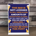 Funny Not Licensed Sign Standing Plaque Man Cave Pub Sign