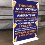 Funny Not Licensed Sign Standing Plaque Man Cave Pub Sign