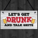  Funny GET DRUNK Bar Signs And Plaques Hanging Shed Man Cave