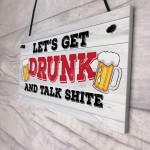  Funny GET DRUNK Bar Signs And Plaques Hanging Shed Man Cave