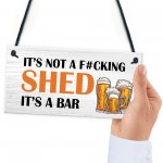 Funny Joke ITS A BAR Sign Shed Sign Home Bar Sign Hanging Plaque