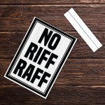 No RIFF RAFF Standing Plaque For Home Bar Funny Pub Bar Man Cave