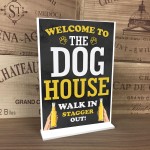 THE DOG HOUSE Standing Sign Funny Pub Bar Man Cave Sign Alcohol