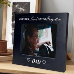 Memorial Photo Frame For Dad Never Forgotten Memorial Gift