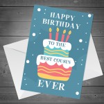 Happy Birthday Card For Best Cousin Ever A6 Greetings Card