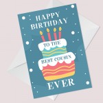 Happy Birthday Card For Best Cousin Ever A6 Greetings Card