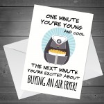 Funny Air Fryer Birthday Card For Mum Dad Friend Sister Daughter