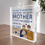 Brother And Uncle Gifts Acrylic Plaque Gifts For Him Brother 