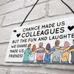 Chance Made Us Colleagues Plaque Gift For Colleague Co Worker