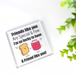 Friend Gift Acrylic Plaque Friendship Gift For Best Friend Gifts
