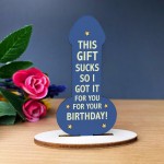 Funny Joke Birthday Gift For Friend Dad Mum Brother Sister