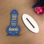 FUNNY GIFT FOR BROTHER Gift For Brother Birthday Christmas Joke