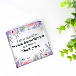 Friendship Gift Thank You Gift For Her Women Acrylic Block
