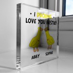 Funny Gift For Best Friend Ducking Love You Gift Friendship Sign