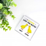 Funny Gift For Best Friend Ducking Love You Gift Friendship Sign
