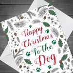 Happy Christmas To The Dog Funny Christmas Card Christmas Card