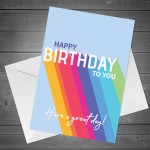 Happy Birthday Card Fun Rainbow Card For Him Her