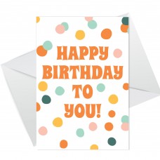 Happy Birthday Card Polka Dot Birthday Wishes Cute Funny Card