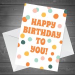 Happy Birthday Card Polka Dot Birthday Wishes Cute Funny Card