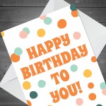 Happy Birthday Card Polka Dot Birthday Wishes Cute Funny Card