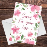 Sorry For Your Loss Sympathy Pink Floral Condolences Card