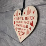Funny Valentine's Day Wood Heart Gift For Boyfriend Husband