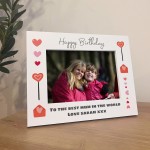 Personalised Birthday Mum Photo Frame White Wooden 7x5 Frame 