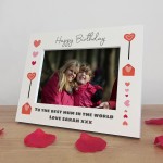 Personalised Birthday Mum Photo Frame White Wooden 7x5 Frame 