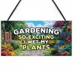 Garden Sign Funny Sign for Gardeners WET MY PLANTS Shed Sign