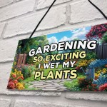 Garden Sign Funny Sign for Gardeners WET MY PLANTS Shed Sign