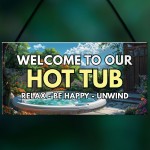 Hot Tub Welcome Sign Home Decor Hot Tub Accessories Garden Shed 