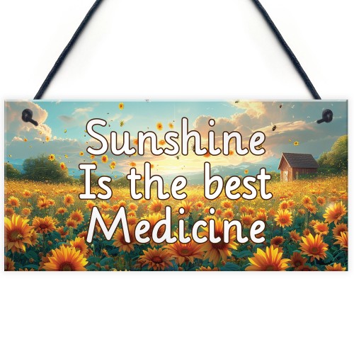 Garden Signs For Outside Sunshine Is The Best Medicine Yard Sign