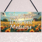 Garden Signs For Outside Sunshine Is The Best Medicine Yard Sign