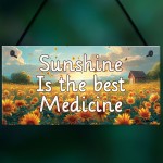 Garden Signs For Outside Sunshine Is The Best Medicine Yard Sign