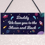Daddy Gift For Fathers Day Birthday To The Moon And Back 