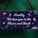 Daddy Gift For Fathers Day Birthday To The Moon And Back 